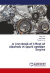 A Text Book of Effect of Alcohols In Spark Ignition Engine