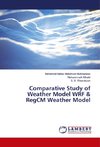 Comparative Study of Weather Model WRF & RegCM Weather Model