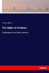 The tablet of shadows