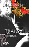 TRANS II : Phoenix