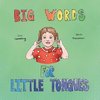 Big Words for Little Tongues