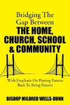 Bridging the Gap Between the Home, Church, School & Community