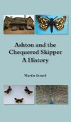 Ashton and the Chequered Skipper A History