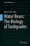 Water Bears: The Biology of Tardigrades