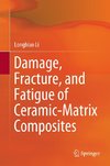 Damage, Fracture and Fatigue of Ceramic-Matrix Composites