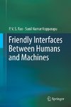 Friendly Interfaces Between Humans and Machines