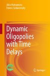 Dynamic Oligopolies with Time Delays