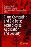 Cloud Computing and Big Data: Technologies, Applications and Security