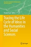 Tracing the Life Cycle of Ideas in the Humanities and Social Sciences