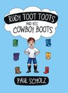 Rudy Toot Toots and His Cowboy Boots