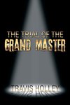 The Trial of the Grand Master