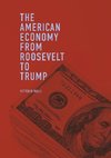 The American Economy from Roosevelt to Trump