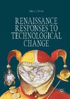 Renaissance Responses to Technological Change