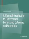 A Visual Introduction to Differential Forms and Calculus on Manifolds