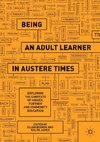 Being an Adult Learner in Austere Times