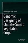 Genomic Designing of Climate-Smart Vegetable Crops