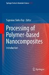 Processing of Polymer-based Nanocomposites