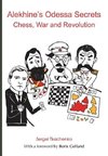 Tkachenko, S: Alekhine's Odessa Secrets