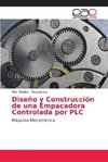 Dise¿o y Construcci¿n de una Empacadora Controlada por PLC