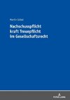 Nachschusspflicht kraft Treuepflicht im Gesellschaftsrecht