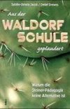 Aus der Waldorf-Schule geplaudert