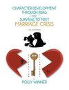 Character Development  Through Risks & Survival To Meet Marriage Crisis