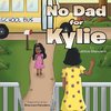 No Dad for Kylie