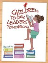 Children Today, Leaders Tomorrow
