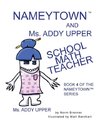 Nameytown and Ms. Addy Upper the School Math Teacher