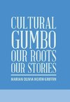 Cultural Gumbo, Our Roots, Our Stories