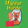 Männer sind wie Hunde