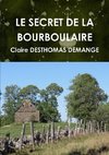 LE SECRET DE LA BOURBOULAIRE