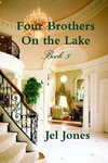 Four Brothers On the Lake   Book 5