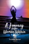 A Journey to the Woman Within