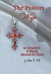 The Pastors Wife, an Ornament of Beauty Adorned for Christ