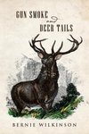 Gun Smoke and Deer Tails