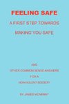 Feeling Safe A First Step towards Making You Safe