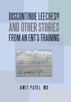 Discontinue Leeches!! and Other Stories from an Ent'S Training