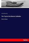 The Tryal of the Roman Catholics