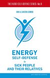 Energy Self-Defense for Sick People and Their Relatives