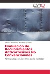 Evaluación de Recubrimientos Anticorrosivos No Convencionales