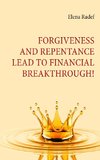 Forgiveness and Repentance lead to Financial Breakthrough!