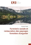 Foresterie sociale et restauration des paysages forestiers d'arganier