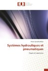 Systèmes hydrauliques et pneumatiques