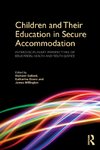 Children and Their Education in Secure Accommodation