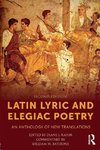 Latin Lyric and Elegiac Poetry