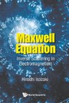 Isozaki, H: Maxwell Equation: Inverse Scattering In Electrom