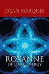 Roxanne of Dark Energy