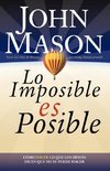 Lo Imposible Es Posible