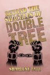 Beyond the Shackles of Double Tree